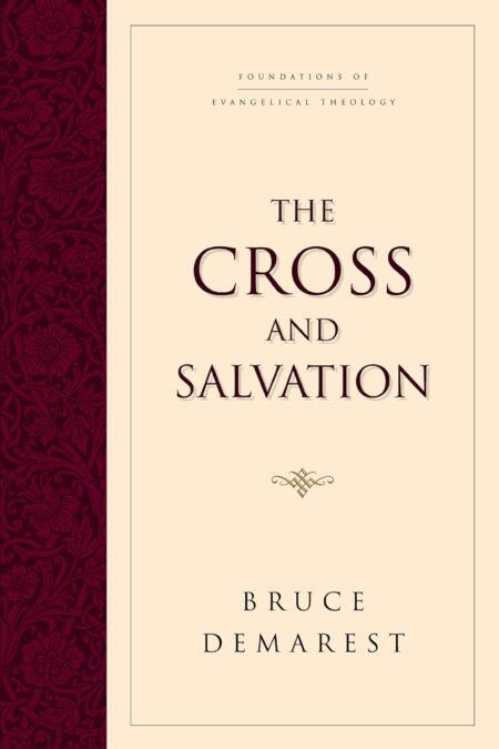 The Cross and Salvation: The Doctrine of Salvation