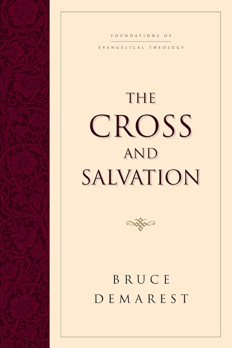 The Cross and Salvation: The Doctrine of Salvation